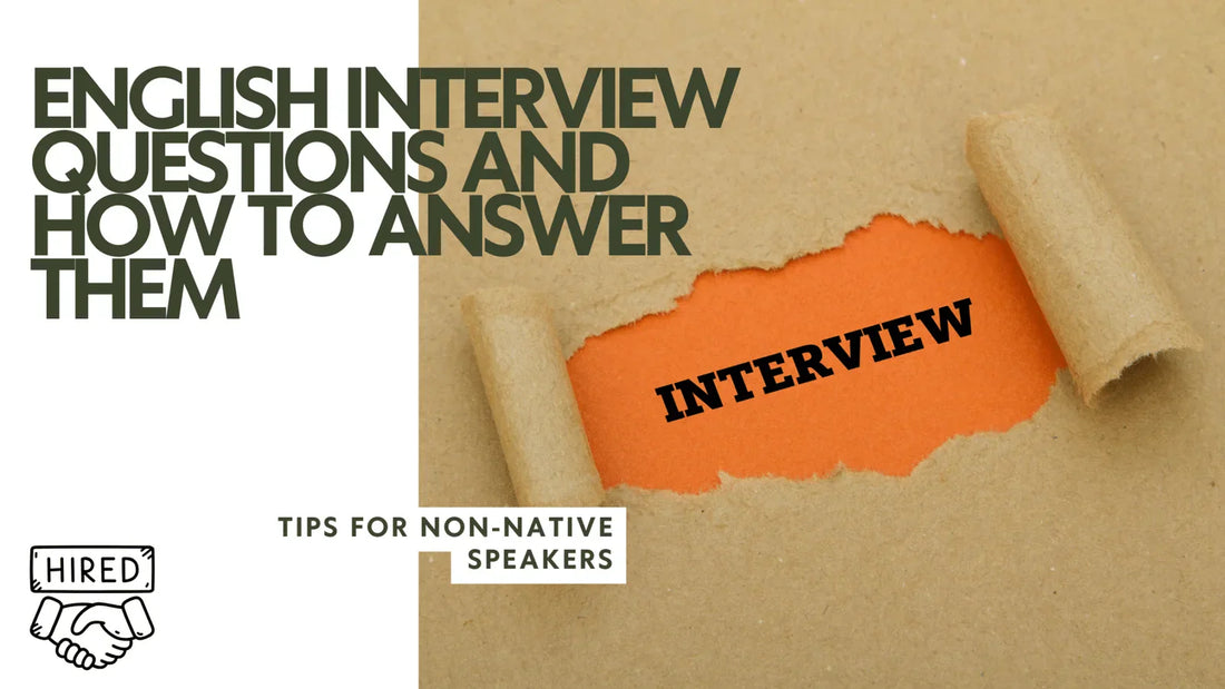 English Interview Questions and How to Answer Them: Tips for Non-Native Speakers